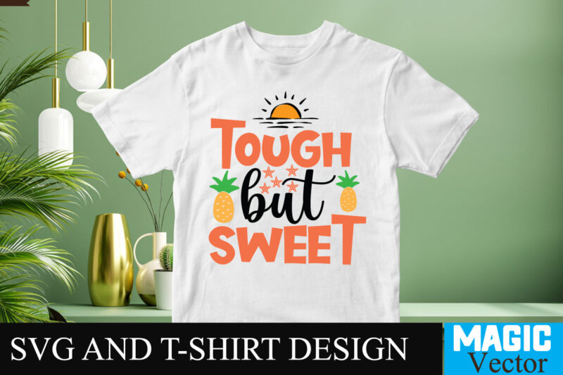 Tough but Sweet SVG T-shirt Design,design bundles,summer bundle,summer svg,svg bundles,summer crafts,font bundles,summer vacation,summer craft ideas,design bundles for silhouette,mega bundle,summer,design bundles for cricut,summer cut files,quote bundle,summer craft,vinyl bundles,beach svg bundle,summer drawings,hello