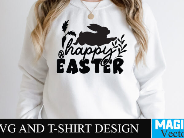 Happy easter svg t-shirt design,happy easter day sign svg,easter bundle svg png, easter farmhouse svg bundle, happy easter svg, easter svg, easter farmhouse decor, hello spring svg, cottontail svg spring