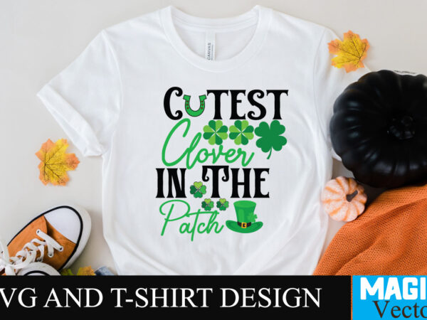 Cutest clover in the patch t-shirt design svg cut file,t-shirt design,t shirt design,t shirt design tutorial,t-shirt design tutorial,t-shirt design in illustrator,tshirt design,t shirt design illustrator,illustrator tshirt design,tshirt design tutorial,how to