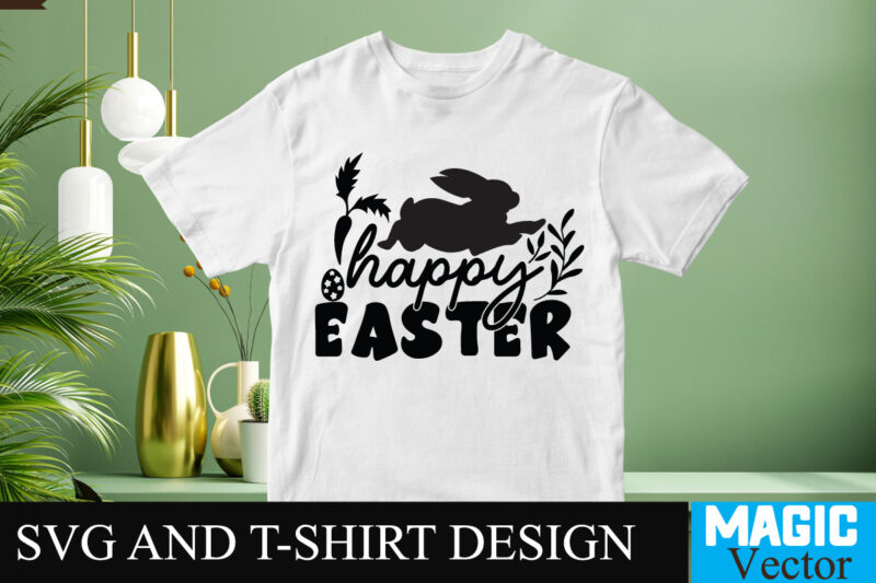Happy Easter SVG T-shirt Design,Happy Easter Day Sign SVG,Easter Bundle SVG PNG, Easter Farmhouse Svg Bundle, Happy Easter Svg, Easter Svg, Easter Farmhouse Decor, Hello Spring Svg, Cottontail Svg Spring