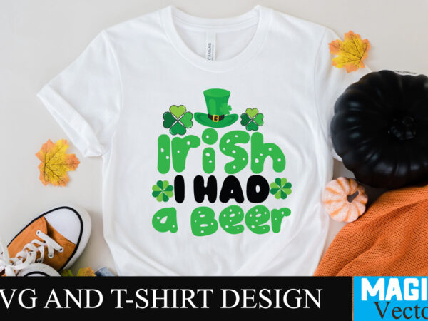 Irish i had a beert-shirt design,t-shirt design svg cut file,t-shirt design,t shirt design,t shirt design tutorial,t-shirt design tutorial,t-shirt design in illustrator,tshirt design,t shirt design illustrator,illustrator tshirt design,tshirt design tutorial,how to