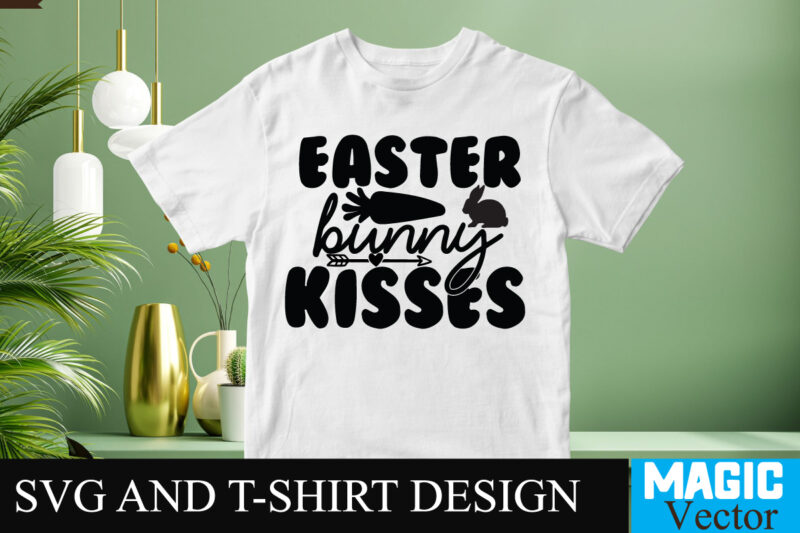 Easter Bunny Kisses SVG T-shirt Design,Happy Easter Day Sign SVG,Easter Bundle SVG PNG, Easter Farmhouse Svg Bundle, Happy Easter Svg, Easter Svg, Easter Farmhouse Decor, Hello Spring Svg, Cottontail Svg