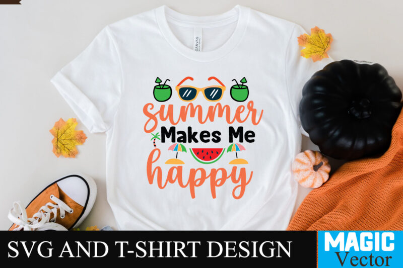 Summer Makes Me Happy SVG T-shirt Design,design bundles,summer bundle,summer svg,svg bundles,summer crafts,font bundles,summer vacation,summer craft ideas,design bundles for silhouette,mega bundle,summer,design bundles for cricut,summer cut files,quote bundle,summer craft,vinyl bundles,beach svg bundle,summer