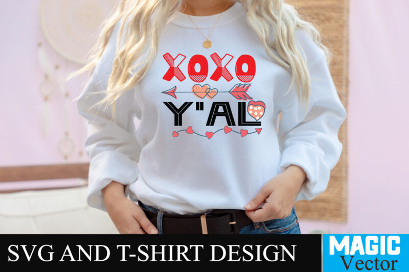 Xoxo Y'al-01 T-shirt Design,LOVE Sublimation Design, LOVE Sublimation PNG , Retro Valentines SVG Bundle, Retro Valentine Designs svg, Valentine Shirts svg, Cute Valentines svg, Heart Shirt svg, Love, Cut File
