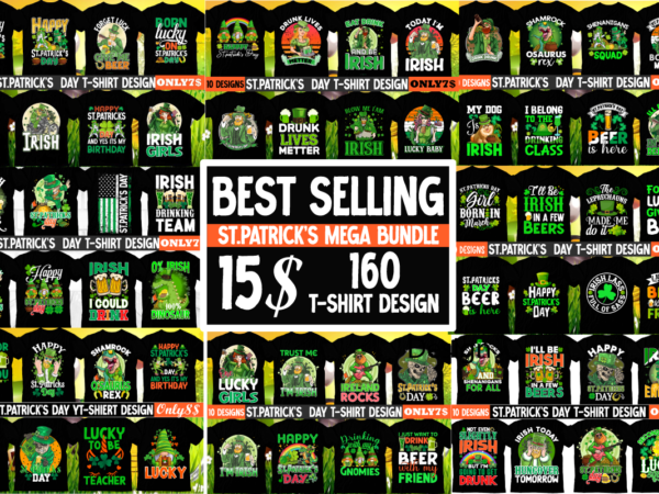 St.patrick’s day t-shirt design mega bundle 160 designs,st.patrick’s day t-shirt design bundle, st.patrick’s day t-shirt design, st>patrick’s day svg bundle, st.patricks day,st.patricks day videos,amsterdam st.patricks day,st. patricks,st. patrick,patricks,st. patricks day,patrick,st.