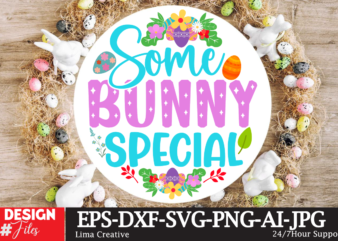 Some Bunny Special SignSVG,Easter Bundle SVG PNG, Easter Farmhouse Svg Bundle, Happy Easter Svg, Easter Svg, Easter Farmhouse Decor, Hello Spring Svg, Cottontail Svg Spring porch sign svg, easter porch