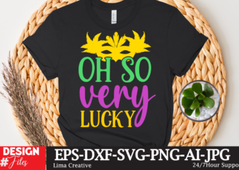 Oh So Very Lucky T-shirt Design,mardi gras,carnival mardi gras,what is mardi gras,mardi graas,carnival mardi gras ship,mardi,mardi gras 2020,mardi gras carnival,mardi gras new orleans,new orleans mardi gras,carnival mardi gras 2021,carnival mardi