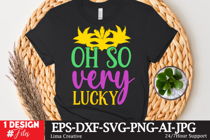 Oh So Very Lucky T-shirt Design,mardi gras,carnival mardi gras,what is mardi gras,mardi graas,carnival mardi gras ship,mardi,mardi gras 2020,mardi gras carnival,mardi gras new orleans,new orleans mardi gras,carnival mardi gras 2021,carnival mardi