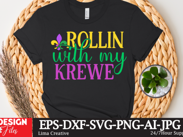 Rollin with my krewe t-shirt design,mardi gras,carnival mardi gras,what is mardi gras,mardi graas,carnival mardi gras ship,mardi,mardi gras 2020,mardi gras carnival,mardi gras new orleans,new orleans mardi gras,carnival mardi gras 2021,carnival mardi