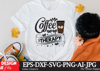 Coffee Therapy SVG Cute File, Coffee T-shirt Design,coffee cup,coffee cup svg,coffee,coffee svg,coffee mug,3d coffee cup,coffee mug svg,coffee pot svg,coffee box svg,coffee cup box,diy coffee mugs,coffee clipart,coffee box card,mini coffee cup,coffee
