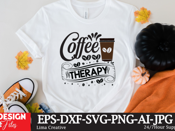 Coffee therapy svg cute file, coffee t-shirt design,coffee cup,coffee cup svg,coffee,coffee svg,coffee mug,3d coffee cup,coffee mug svg,coffee pot svg,coffee box svg,coffee cup box,diy coffee mugs,coffee clipart,coffee box card,mini coffee cup,coffee