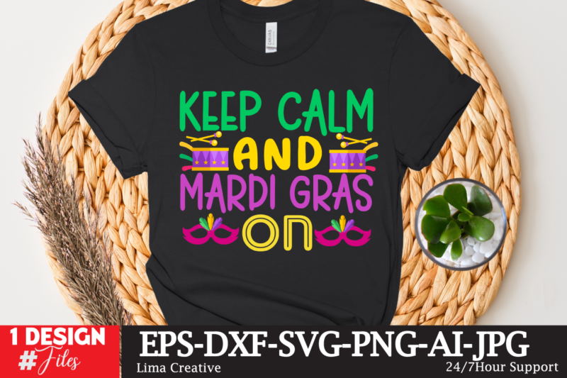 Keep Calm And Mardi Gras On T-shirt Design,mardi gras,carnival mardi gras,what is mardi gras,mardi graas,carnival mardi gras ship,mardi,mardi gras 2020,mardi gras carnival,mardi gras new orleans,new orleans mardi gras,carnival mardi gras