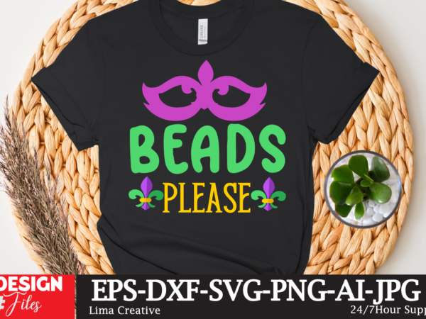 Beads please t-shirt design,mardi gras,carnival mardi gras,what is mardi gras,mardi graas,carnival mardi gras ship,mardi,mardi gras 2020,mardi gras carnival,mardi gras new orleans,new orleans mardi gras,carnival mardi gras 2021,carnival mardi gras vlog,carnival