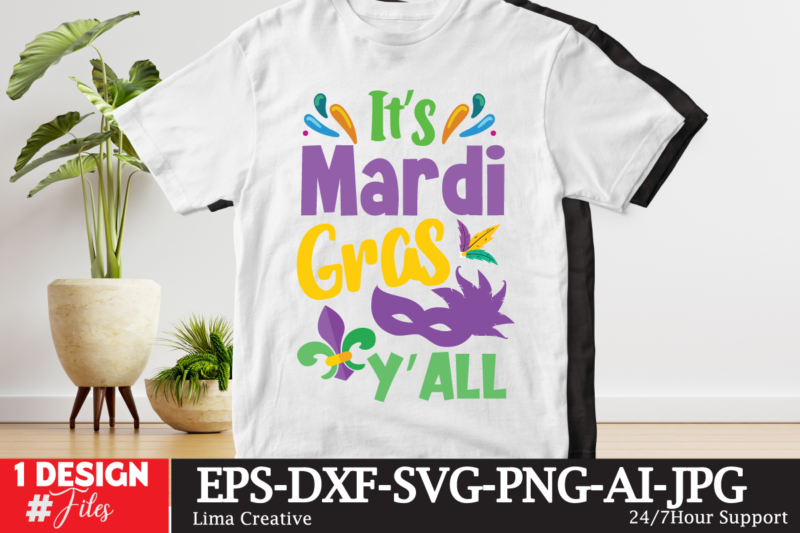It's Mardi Gras Y'all T-shirt Design,mardi gras,carnival mardi gras,what is mardi gras,mardi graas,carnival mardi gras ship,mardi,mardi gras 2020,mardi gras carnival,mardi gras new orleans,new orleans mardi gras,carnival mardi gras 2021,carnival mardi