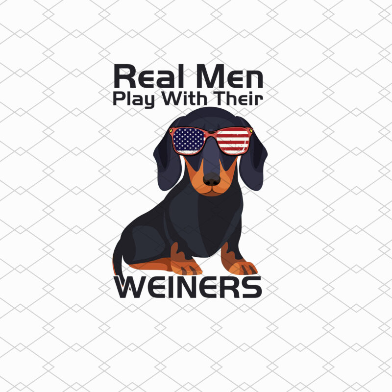 Real Men Play With Their Weiners Funny Dachshund Lovers NL