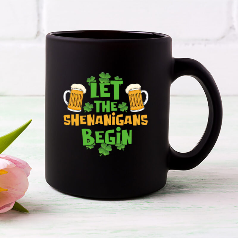 Saint Patricks Let The Shenanigans Begin Beer Drinking Irish Team NL PNG FILE 2801