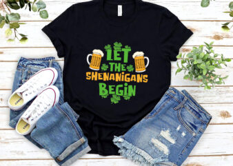 Saint Patricks Let The Shenanigans Begin Beer Drinking Irish Team NL PNG FILE 2801 t shirt template vector