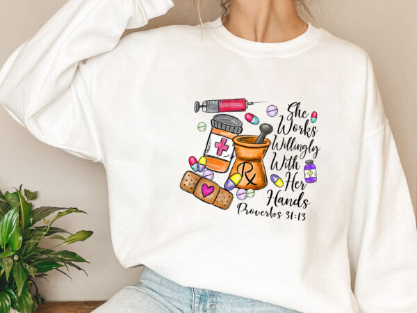 She works willingly with her hands funny pharmacy technician nl 1602 t shirt template vector