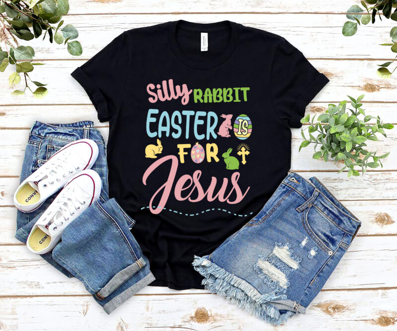 Silly Rabbit Easter Is For Jesus Kids Boys Girls Funny Christians NL 1702