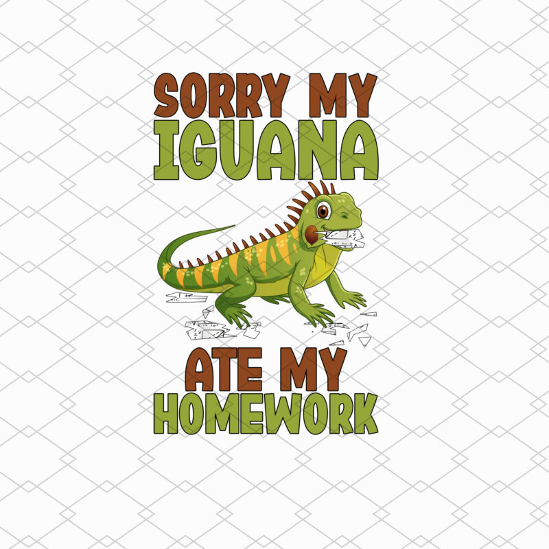 Sorry My Iguana Ate My Homework Reptile Tiny Dragon Lovers NL 0802