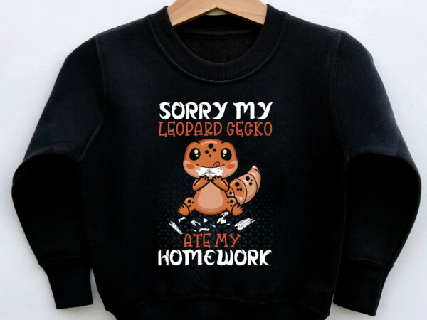 Sorry my leopard gecko ate my homework reptile lizard lover nc t shirt template vector