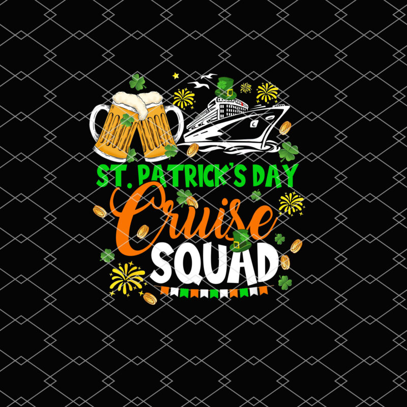 St Patrick_s Day Cruise Squad 2023 Matching Group Family Vacation NL PNG FILE 2801