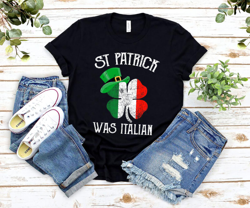 St Patrick_s Day Was Italian Funny Italy Roots Italian Flags Shamrock NL PNG FILE