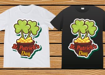 St. Patrick’s day t-shirt design, st. patrick’s day, st. patrick’s, Irish, Irish t-shirt, Patricks,