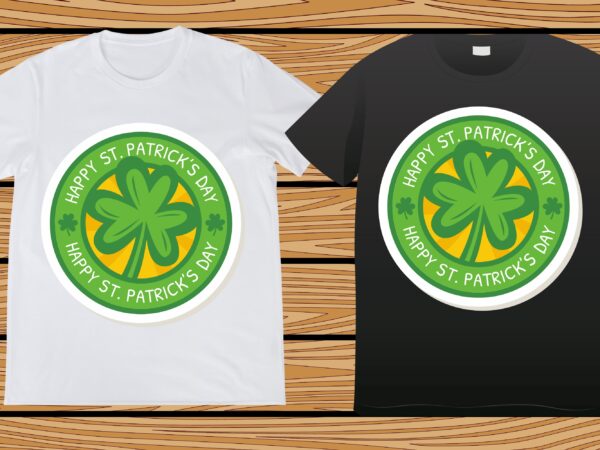 St. patrick’s day t-shirt design, st. patrick’s day, st. patrick’s, irish, irish t-shirt, patricks, St. patrick’s day t-shirt design, st. patrick’s day, st. patrick’s, irish, irish t-shirt, patricks,