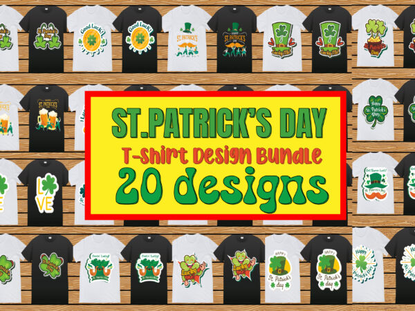 St.patrick’s day t-shirt design mega bundle 20 designs