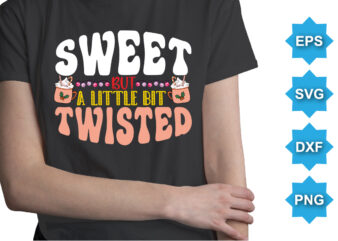 Sweet But A Little Bit Twisted, Merry Christmas shirts Print Template, Xmas Ugly Snow Santa Clouse New Year Holiday Candy Santa Hat vector illustration for Christmas hand lettered