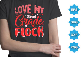 Love My 2ND Grade Flock, Happy valentine shirt print template, 14 February typography design