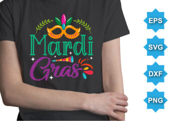 Mardi Gras, Mardi Gras shirt print template, Typography design for Carnival celebration, Christian feasts, Epiphany, culminating Ash Wednesday, Shrove Tuesday.