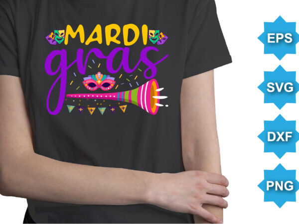 Mardi gras, mardi gras shirt print template, typography design for carnival celebration, christian feasts, epiphany, culminating ash wednesday, shrove tuesday.