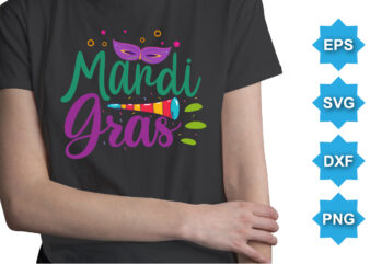 Mardi Gras, Mardi Gras shirt print template, Typography design for Carnival celebration, Christian feasts, Epiphany, culminating Ash Wednesday, Shrove Tuesday.