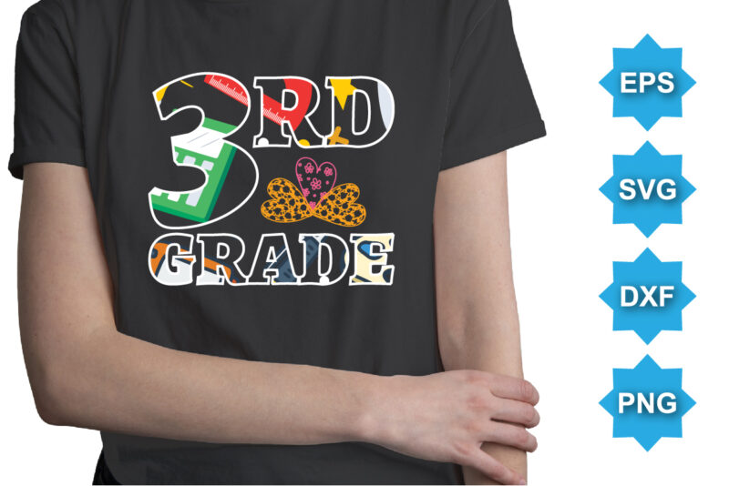 3RD Grade, Happy back to school day shirt print template, typography design for kindergarten pre k preschool, last and first day of school, 100 days of school shirt