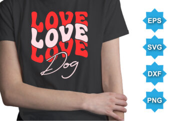 Love Day, Happy valentine shirt print template, 14 February typography design