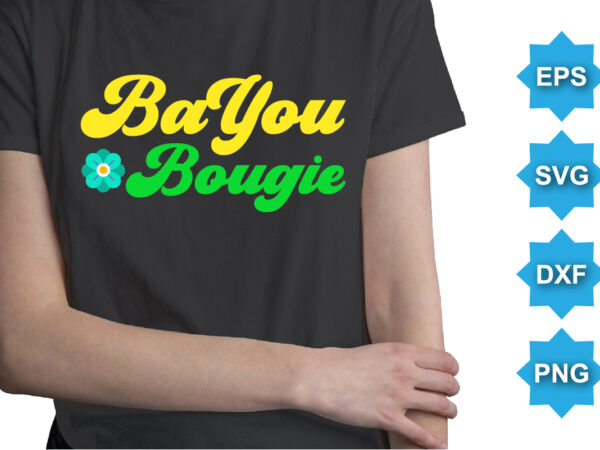 Bayou bougie, mardi gras shirt print template, typography design for carnival celebration, christian feasts, epiphany, culminating ash wednesday, shrove tuesday. Bayou bougie, mardi gras shirt print template, typography design for carnival celebration, christian feasts, epiphany, culminating ash wednesday, shrove tuesday.