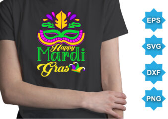 Happy Mardi Gras, Mardi Gras shirt print template, Typography design for Carnival celebration, Christian feasts, Epiphany, culminating Ash Wednesday, Shrove Tuesday.
