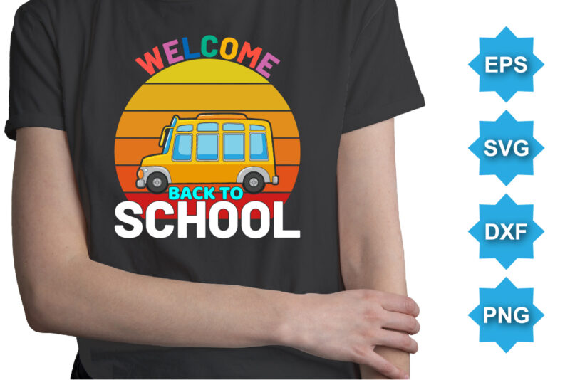 Welcome Back To School, Happy back to school day shirt print template, typography design for kindergarten pre k preschool, last and first day of school, 100 days of school shirt