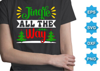Jingle All The Way, Merry Christmas shirts Print Template, Xmas Ugly Snow Santa Clouse New Year Holiday Candy Santa Hat vector illustration for Christmas hand lettered