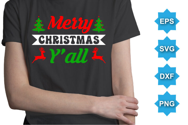 Merry Christmas Y’all, Merry Christmas shirts Print Template, Xmas Ugly Snow Santa Clouse New Year Holiday Candy Santa Hat vector illustration for Christmas hand lettered