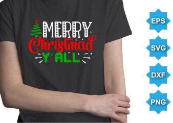 Merry Christmas Y’all, Merry Christmas shirts Print Template, Xmas Ugly Snow Santa Clouse New Year Holiday Candy Santa Hat vector illustration for Christmas hand lettered