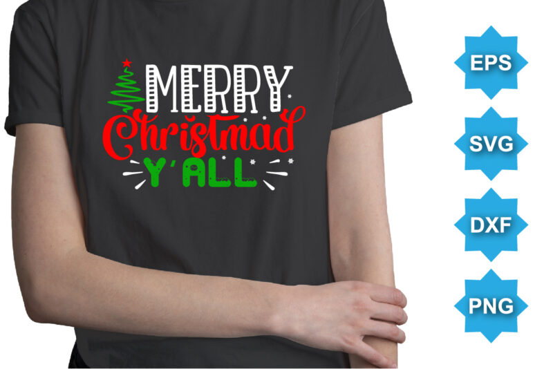 Merry Christmas Y’all, Merry Christmas shirts Print Template, Xmas Ugly Snow Santa Clouse New Year Holiday Candy Santa Hat vector illustration for Christmas hand lettered