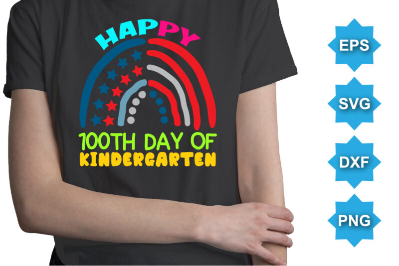 Happy 100TH Day Of Kindergarten, Happy back to school day shirt print template, typography design for kindergarten pre k preschool, last and first day of school, 100 days of school shirt