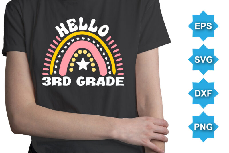 Hello 3RD Grade, Happy back to school day shirt print template, typography design for kindergarten pre k preschool, last and first day of school, 100 days of school shirt