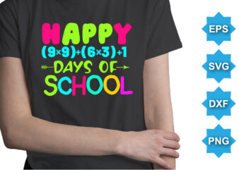 Happy 100 Days Of School, Happy back to school day shirt print template, typography design for kindergarten pre k preschool, last and first day of school, 100 days of school shirt