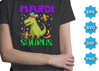 Mardi Saurus, Mardi Gras shirt print template, Typography design for Carnival celebration, Christian feasts, Epiphany, culminating Ash Wednesday, Shrove Tuesday.