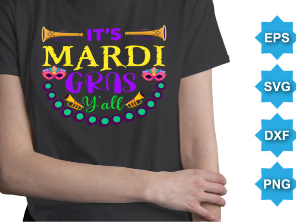 Mardi gras, mardi gras shirt print template, typography design for carnival celebration, christian feasts, epiphany, culminating ash wednesday, shrove tuesday.