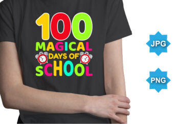 100 Magical Days Of School, Happy back to school day shirt print template, typography design for kindergarten pre k preschool, last and first day of school, 100 days of school shirt